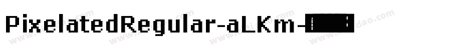 PixelatedRegular-aLKm字体转换