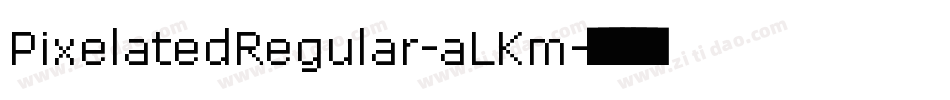 PixelatedRegular-aLKm字体转换