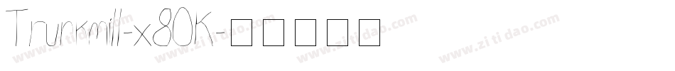 Trunkmill-x8OK字体转换
