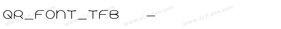 QR_font_tfb转换器字体转换