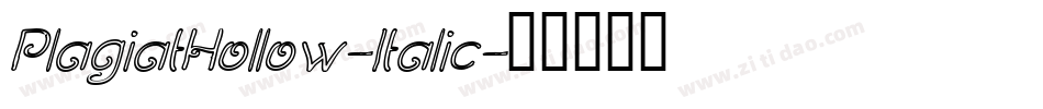 PlagiatHollow-Italic字体转换 PlagiatHollow-Italic字体转换