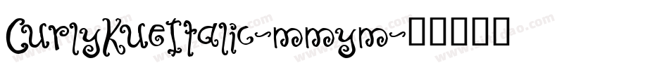 CurlyKueItalic-mmym字体转换