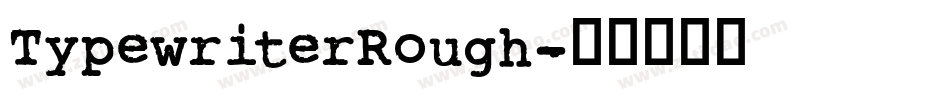 TypewriterRough字体转换