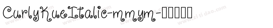 CurlyKueItalic-mmym字体转换
