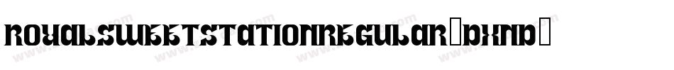 RoyalSweetStationRegular-DxnD字体转换
