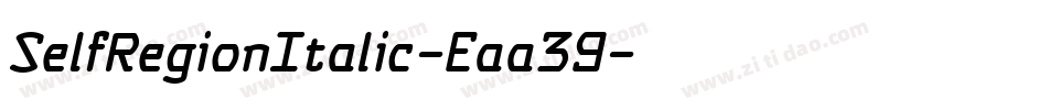 SelfRegionItalic-Eaa39字体转换