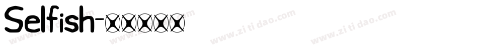 Selfish字体转换
