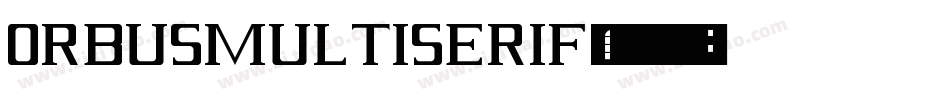 OrbusMultiserif字体转换