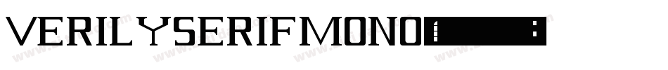 VerilySerifMono-1字体转换