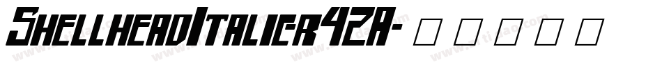 ShellheadItalic-r42A字体转换