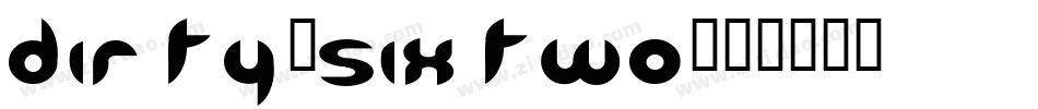 Dirty-SixTwo字体转换