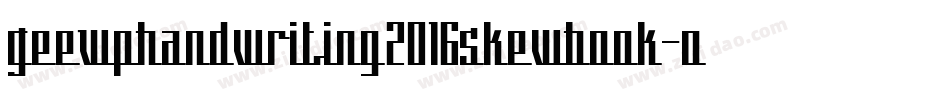 GeeWpHandwriting2016SkewBook-o6da字体转换