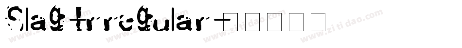 Slag-Irregular字体转换