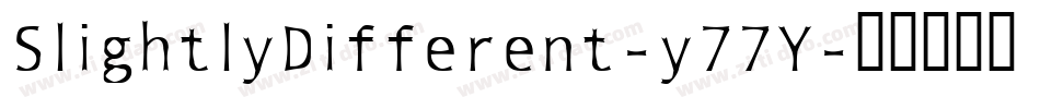 SlightlyDifferent-y77Y字体转换