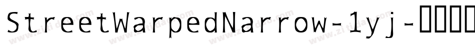 StreetWarpedNarrow-1yj字体转换