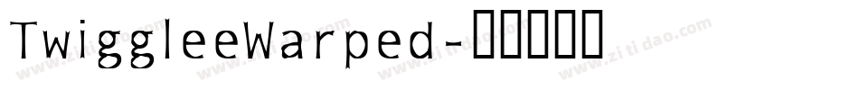 TwiggleeWarped字体转换