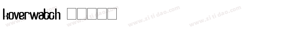 Koverwatch字体转换