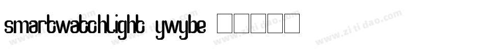 SmartWatchLight-ywYBe字体转换