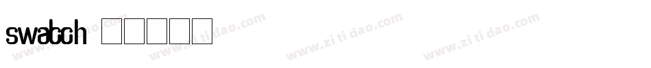 Swatch字体转换