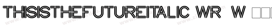ThisIsTheFutureItalic-wr5w字体转换