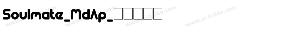 Soulmate-MdAp字体转换
