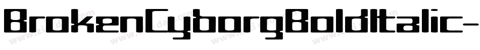 BrokenCyborgBoldItalic-joJR字体转换
