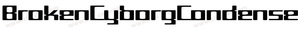 BrokenCyborgCondensed-zBp0字体转换