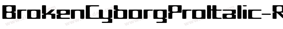 BrokenCyborgProItalic-RZ5o字体转换