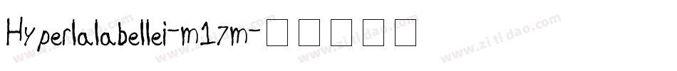 Hyperlalabellei-m17m字体转换