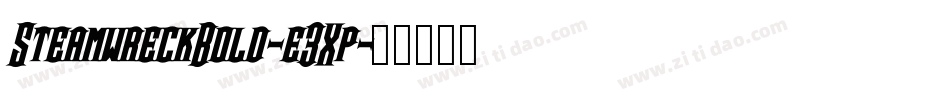 SteamwreckBold-e3Xp字体转换