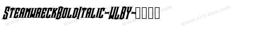 SteamwreckBoldItalic-WLBY字体转换