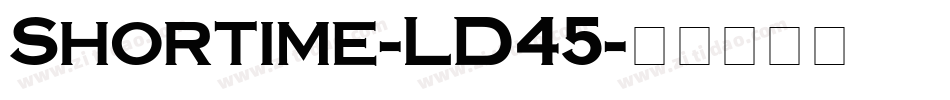 Shortime-LD45字体转换