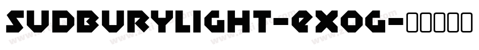 SudburyLight-EXog字体转换