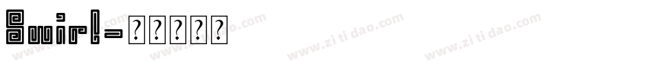 Swirl字体转换