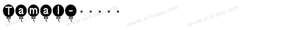 Tamal字体转换