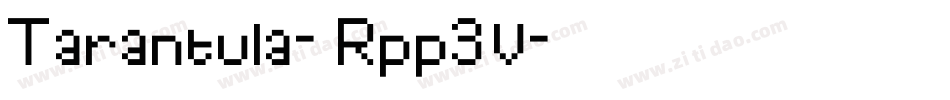 Tarantula-Rpp3V字体转换