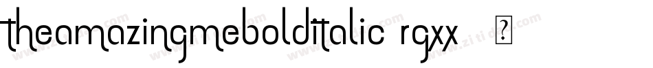 TheAmazingMeBoldItalic-rgxx9字体转换