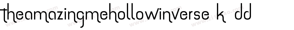 TheAmazingMeHollowInverse-K7ddD字体转换 TheAmazingMeHollowInverse-K7ddD字体转换