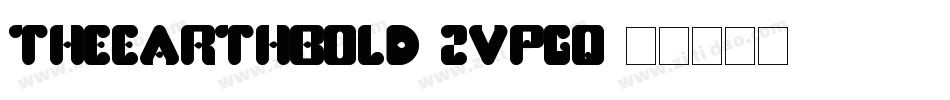 TheEarthBold-ZVpGq字体转换 TheEarthBold-ZVpGq字体转换