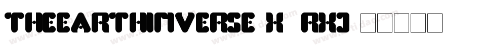 TheEarthInverse-x3Rxj字体转换 TheEarthInverse-x3Rxj字体转换