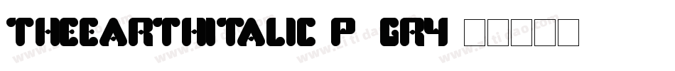TheEarthItalic-p7gRy字体转换