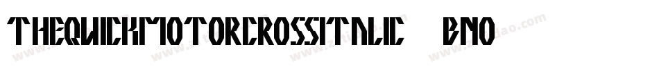 TheQuickMotorcrossItalic-4Bno6字体转换