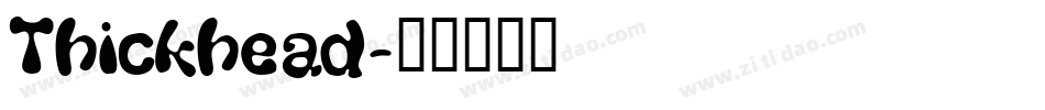 Thickhead字体转换
