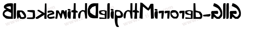 BlacksmithDelightMirrored-GllG字体转换 BlacksmithDelightMirrored-GllG字体转换