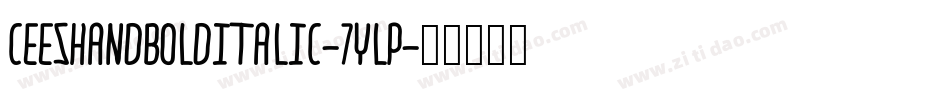 CeesHandBoldItalic-7YLP字体转换