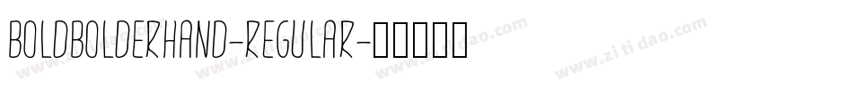 BoldbolderHand-Regular字体转换