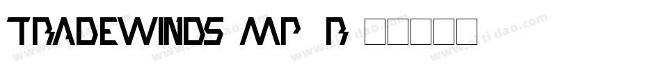 Tradewinds-Mp9r字体转换