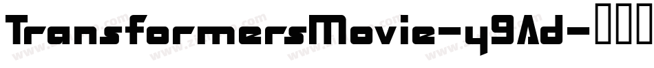 TransformersMovie-y9Ad字体转换 TransformersMovie-y9Ad字体转换