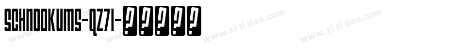 Schnookums-qZ71字体转换
