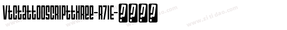 Vtctattooscriptthree-R71E字体转换